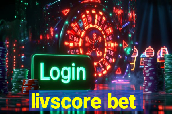 livscore bet