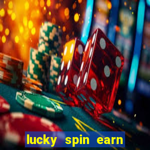 lucky spin earn real money gcash