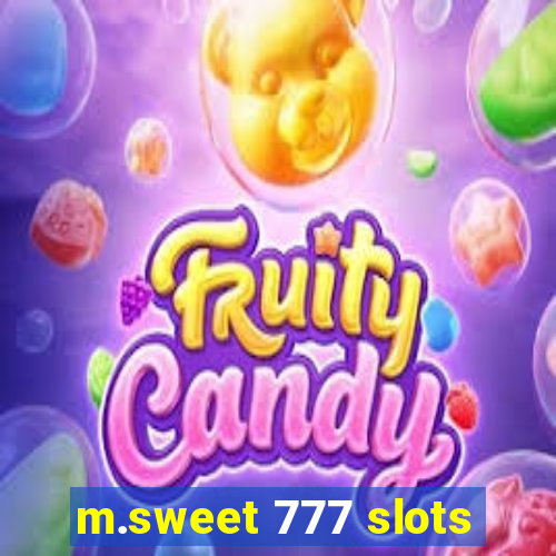 m.sweet 777 slots