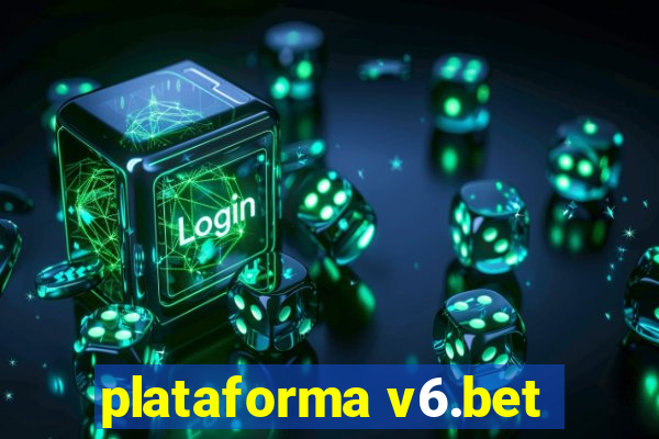 plataforma v6.bet