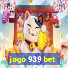 jogo 939 bet