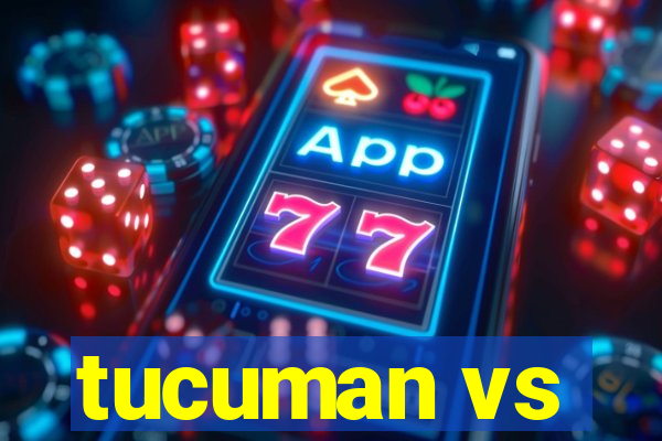 tucuman vs