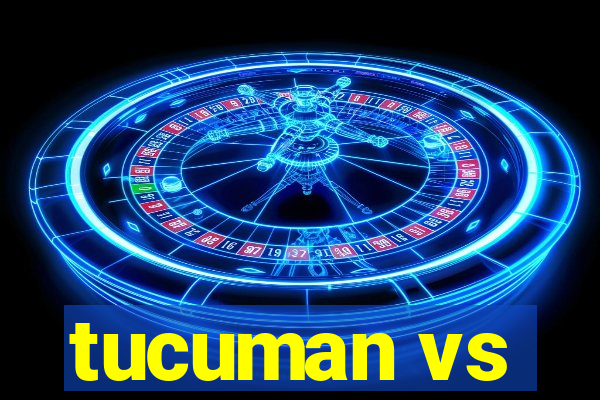 tucuman vs