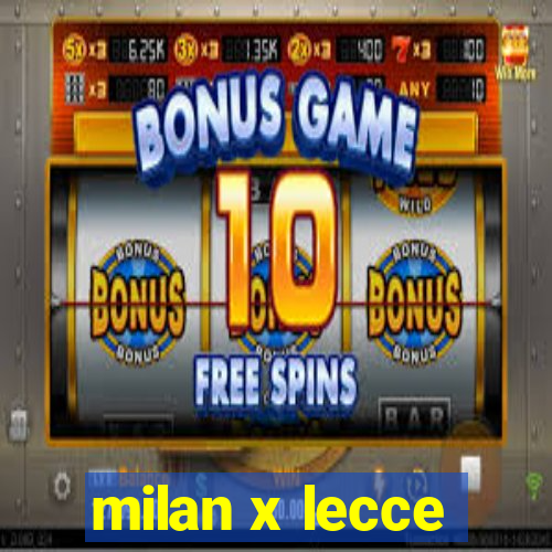 milan x lecce