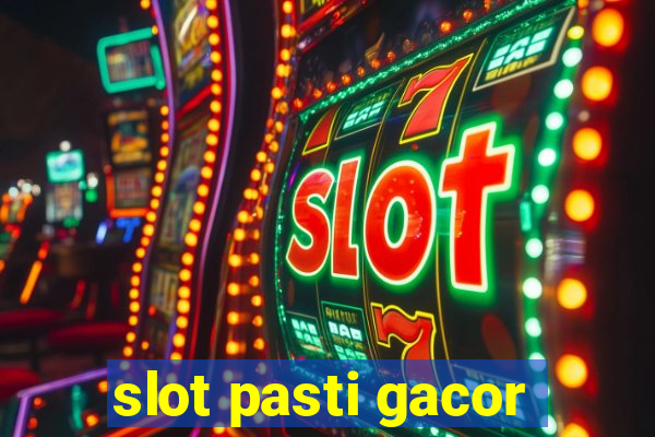 slot pasti gacor