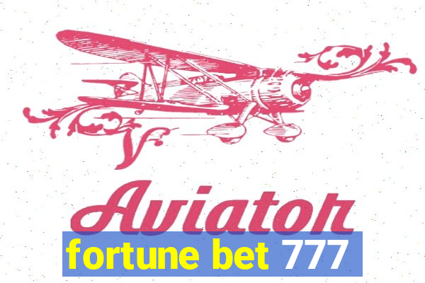 fortune bet 777