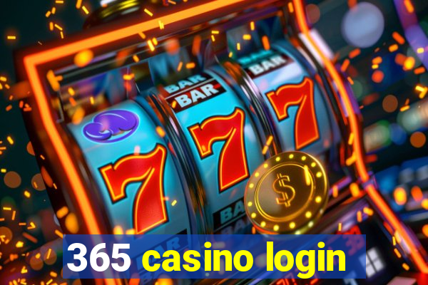 365 casino login