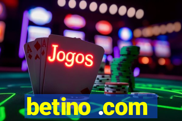 betino .com