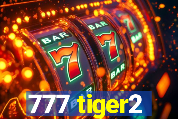 777 tiger2