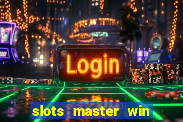 slots master win money 777