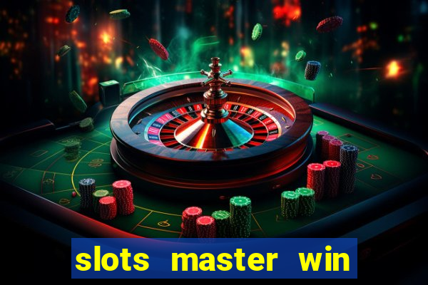 slots master win money 777