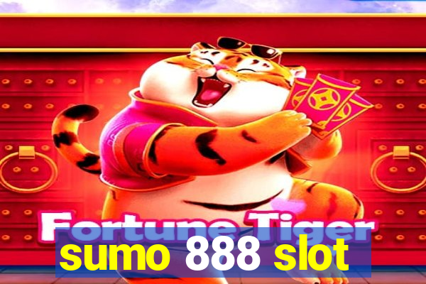 sumo 888 slot