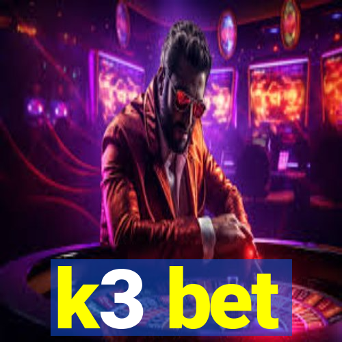 k3 bet