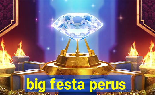 big festa perus