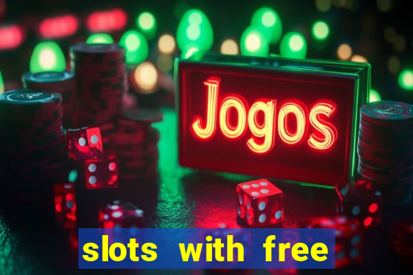 slots with free spins no deposit