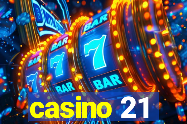 casino 21