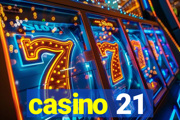 casino 21