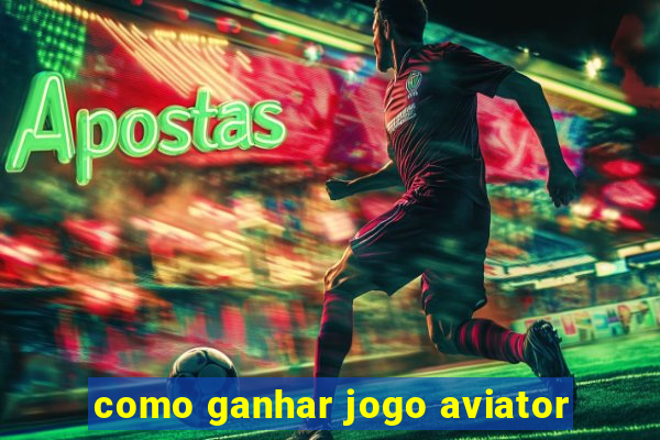 como ganhar jogo aviator