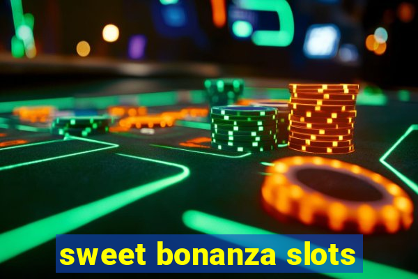 sweet bonanza slots