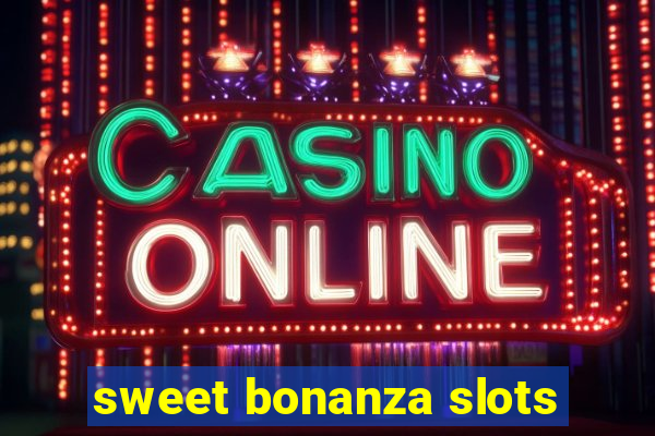 sweet bonanza slots