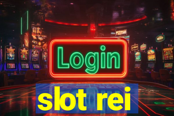 slot rei