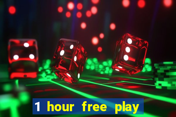 1 hour free play online casinos