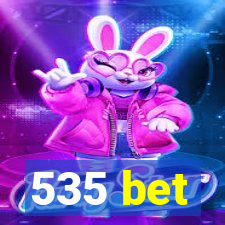 535 bet