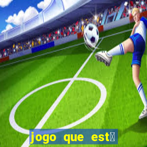 jogo que est谩 pagando agora