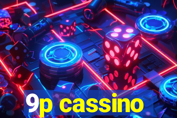 9p cassino