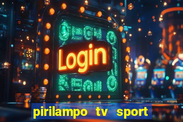 pirilampo tv sport tv 5