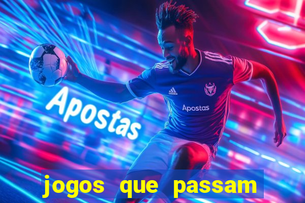 jogos que passam no premiere