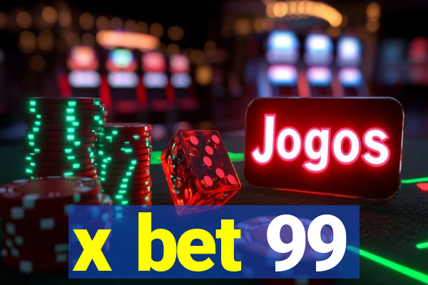 x bet 99