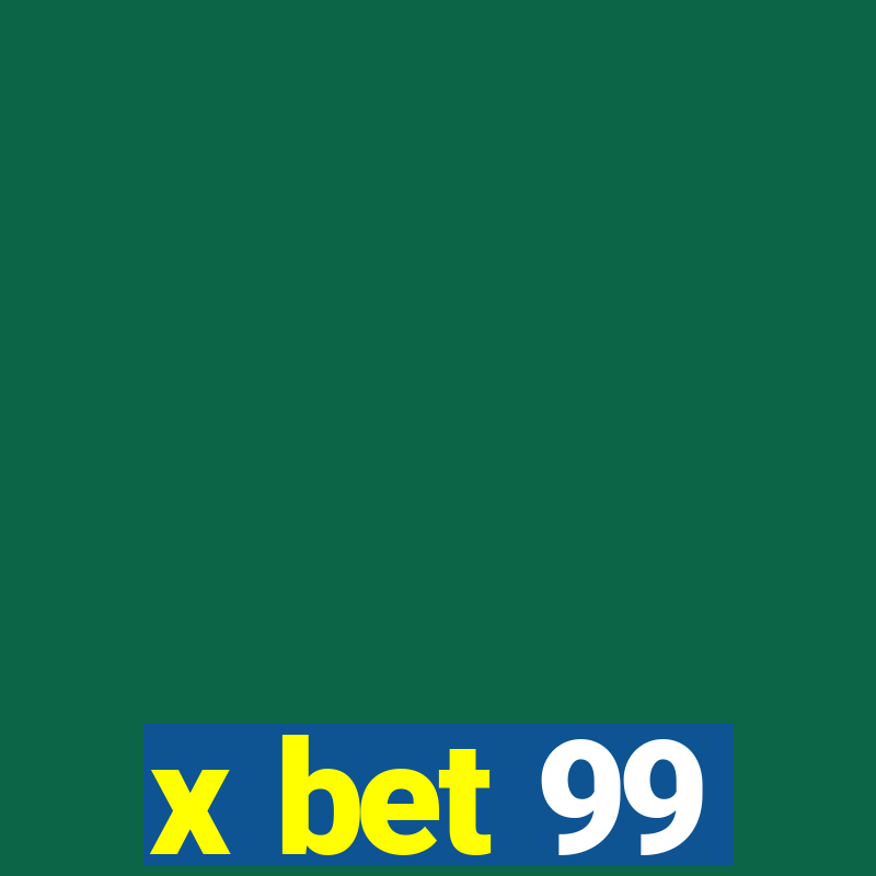 x bet 99