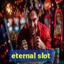 eternal slot