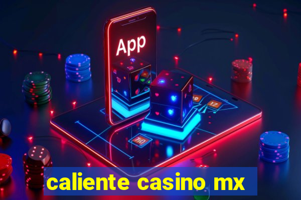 caliente casino mx