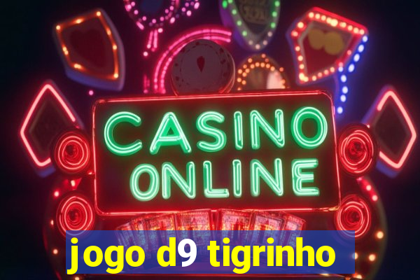 jogo d9 tigrinho