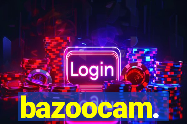 bazoocam.