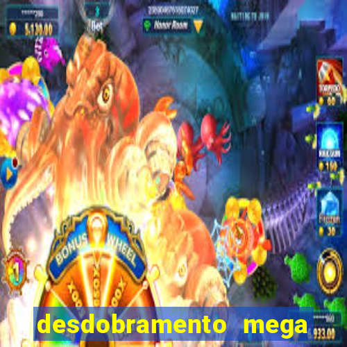 desdobramento mega sena 36 dezenas grátis