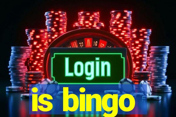 is bingo