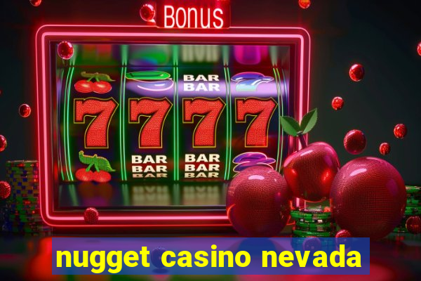 nugget casino nevada