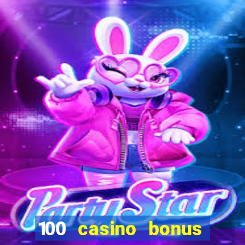 100 casino bonus in deutschland