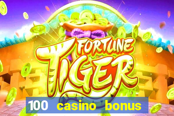 100 casino bonus in deutschland