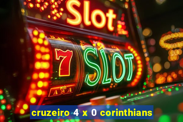 cruzeiro 4 x 0 corinthians