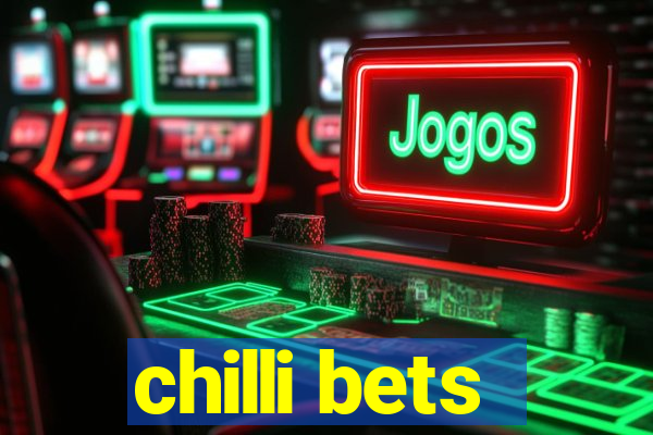 chilli bets