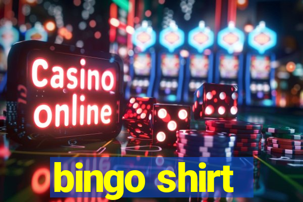 bingo shirt