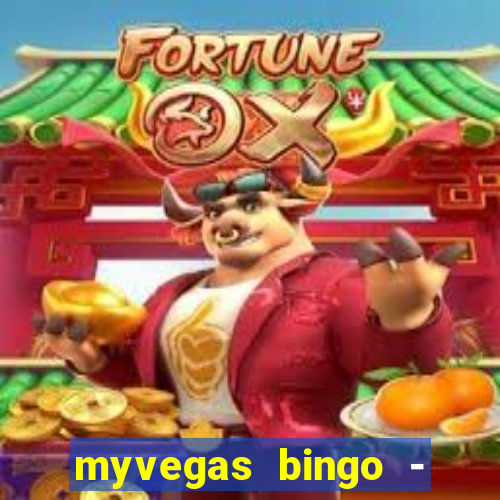 myvegas bingo - bingo games