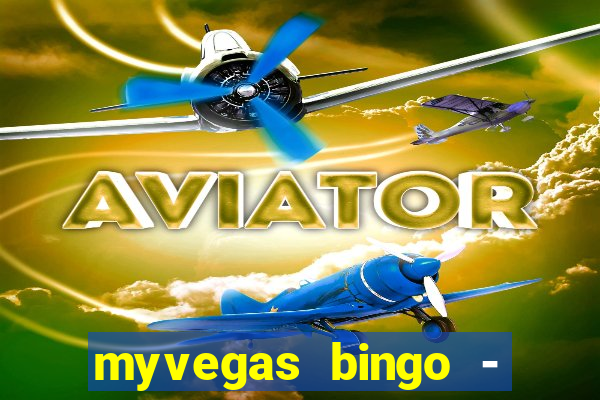 myvegas bingo - bingo games