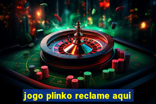 jogo plinko reclame aqui