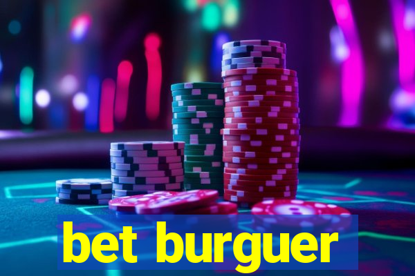 bet burguer