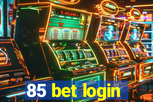 85 bet login